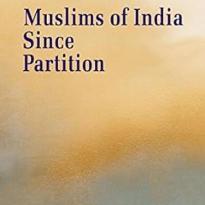 Muslims of India Since Partition