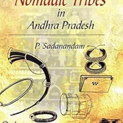 Art and Culture of Marginalised Nomadic Tribes in Andhra Pradesh