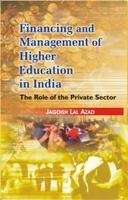 Financing and Management of Higher Education in India: The Role of Private Sector