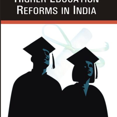 Deconstructing Higher Education Reforms in India