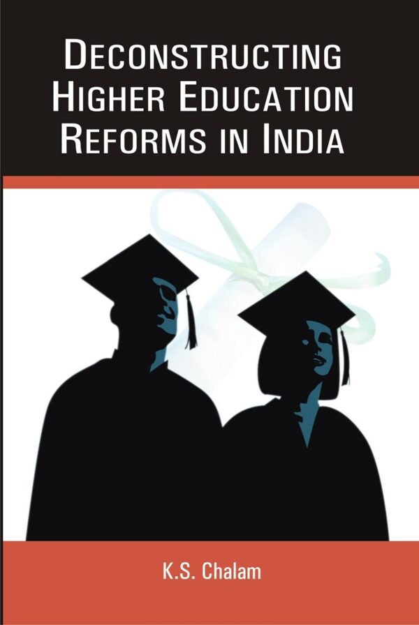 Deconstructing Higher Education Reforms in India