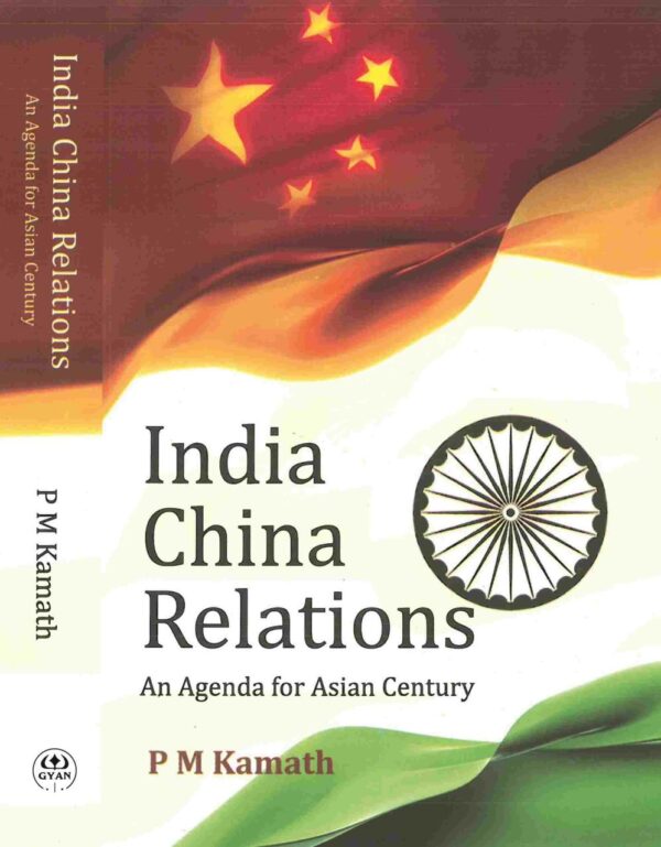 India China Relations: An Agenda for Asian Century