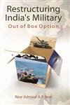 Restructuring India's Military: Out of the Box Option