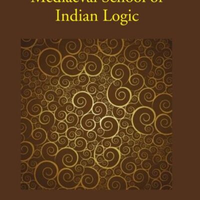 History of the Mediaeval School of Indian Logic