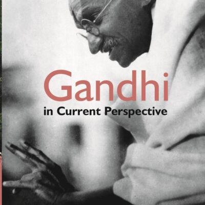Gandhi in Current Perspective