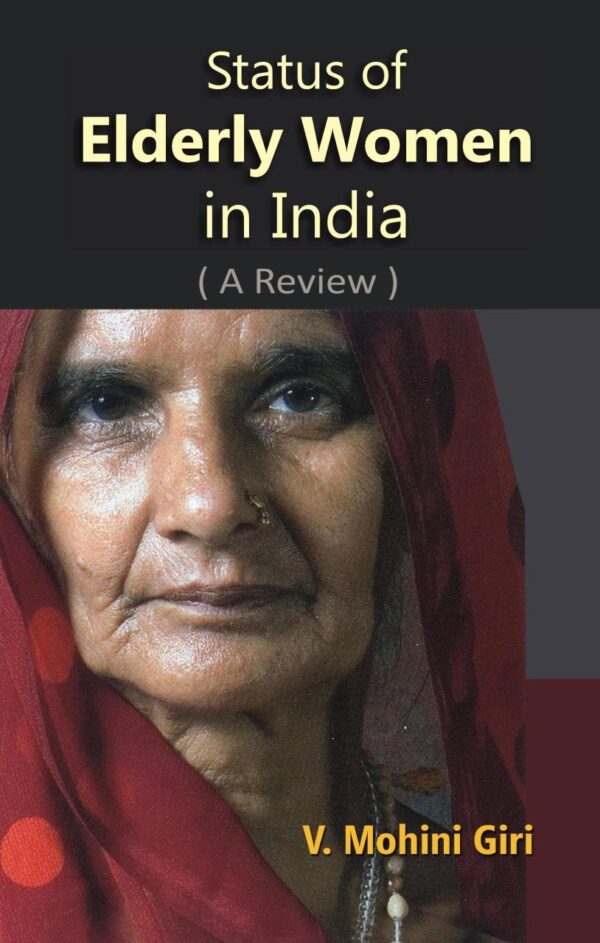 Status of Elderly Women in India: A Review