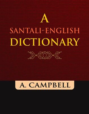 A Santali-English Dictionary (A- K), Vol. 1