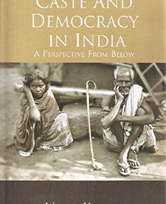 Caste and Democracy in India: A Perspective from Below