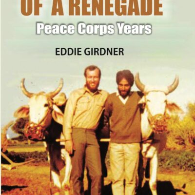 Confessions of a Renegade: Peace Corps Years