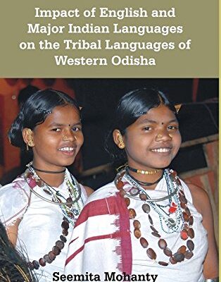 Impact of English And Major Indian Languages On The Tribal Languages of Western Odisha