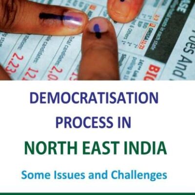 Democratisation Process in North East India