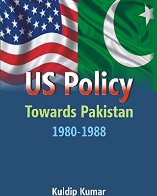 US Policy Towards Pakistan 1980-1988
