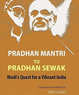 Pradhan Mantri To Pradhan Sewak Modis Quest For A Vibrant India