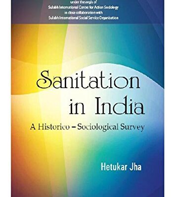 Sanitation in India : A Historico-Sociological Survey