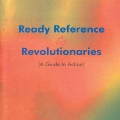 Ready Reference To Revolutionaries A Guide To Action