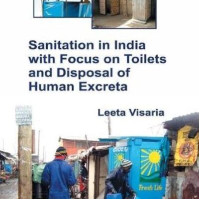 Sanitation in India with Focus on Toilets and Disposal of Human Excreta