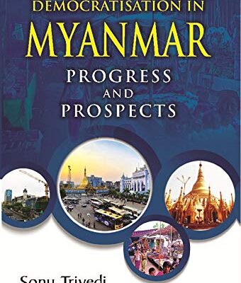 Democratisation in Myanmar Progress and Prospects