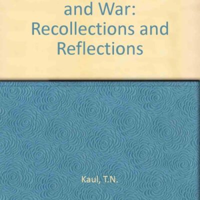Diplomacy in Peace and War: Recollections and Reflections