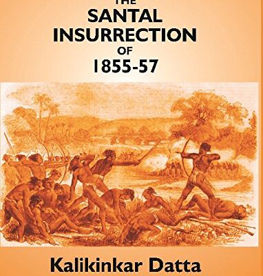 The Santal Insurrection of 1855-57