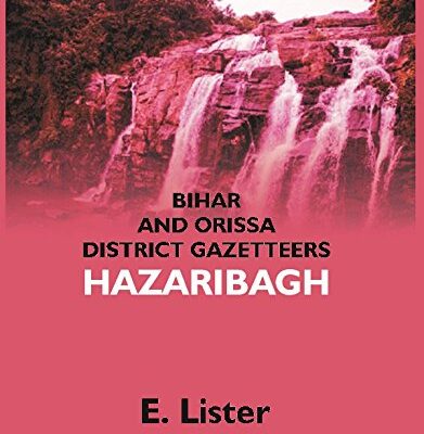 Bihar and Orissa District Gazetteer: Hazaribagh