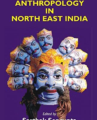 Anthropology in North East India