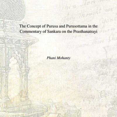 The Concept of Purusa and Purusottama in the Commentary of Sankara On the Prasthanatrayi