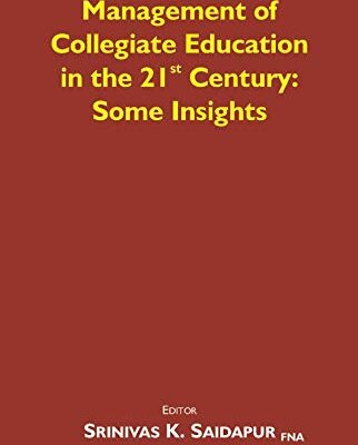 Management of Collegiate Education in the 21st Century: Some Insights