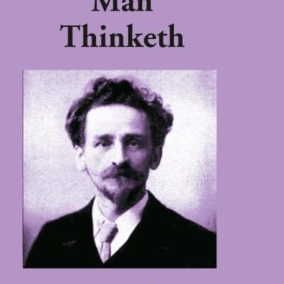 As a Man Thinketh