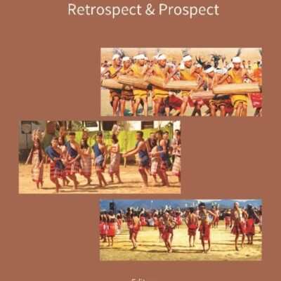 Anthropological Research in North East India: Retrospect and Prospect