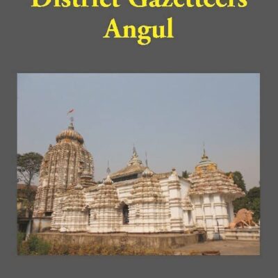 Bengal District Gazetteers Angul
