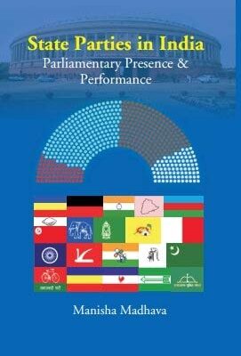 State Parties in India: Parliamentary Presence & Performance