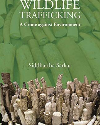 Wildlife Trafficking : A Crime Against Environment