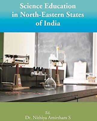 Science Education in North-Eastern States of India