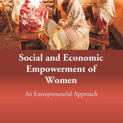 Social and Economic Empowerment of Women: An Entrepreneurial Approach