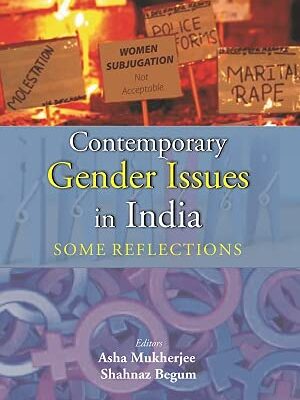 Contemporary Gender Issues In India: Some Reflections