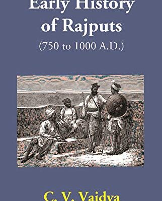 Early History of Rajputs (750 to 1000 A.D.)