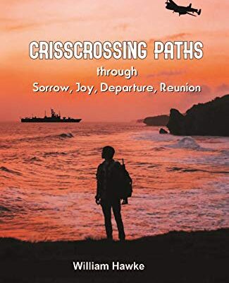 Crisscrossing Paths: Through Sorrow, Joy, Departure, Reunion