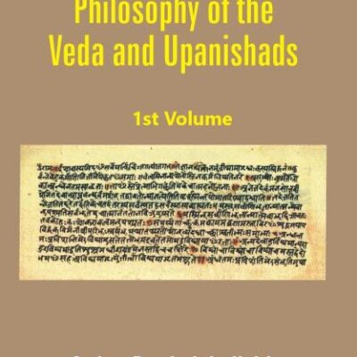 The Religion and Philosophy of the Veda and Upanishads