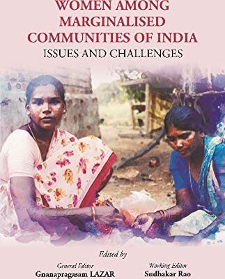 Women Among Marginalised Communities of India: Issues And Challenges