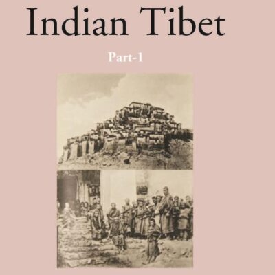 Antiquities Of Indian Tibet (Personal Narrative)