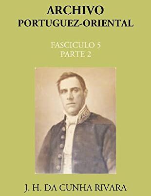 Archivo Portuguez-Oriental (FASCICULO 5, PARTE 2)