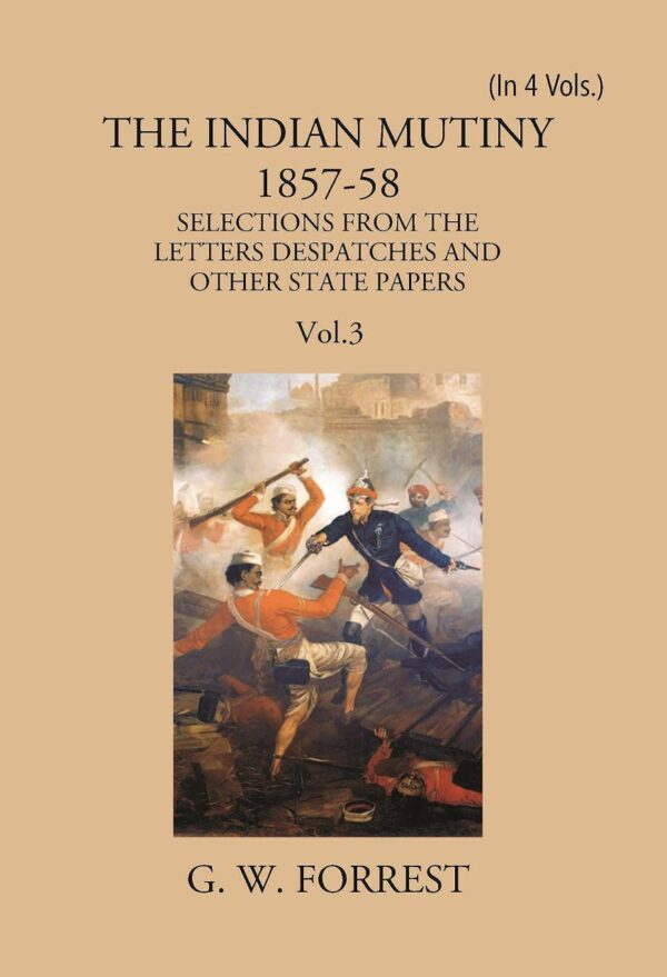 The Indian Mutiny 1857-58: The Military Department Of The Government Of India 1857-58 (3rd)