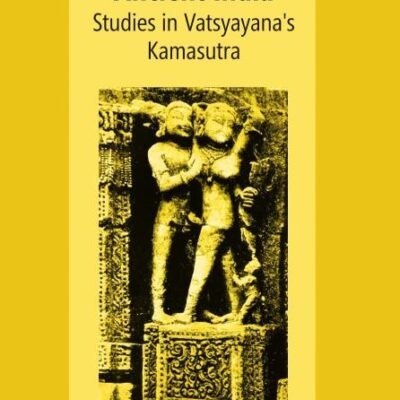 Social Life In Ancient India: Studies In Vatsyayana’s Kamasutra