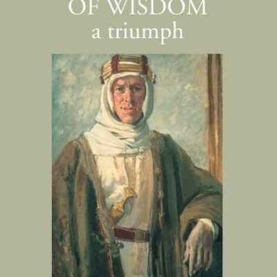 Seven Pillars Of Wisdom: A Triumph