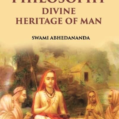Vedanta Philosophy: Divine Heritage Of Man