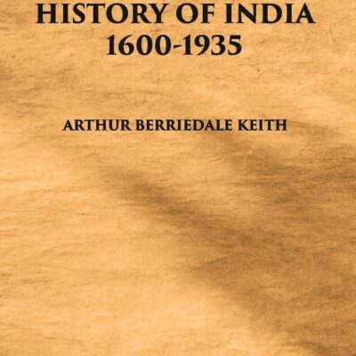 A Constitutional History Of India: 1600-1935