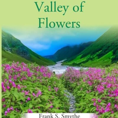 The Valley Of Flowers