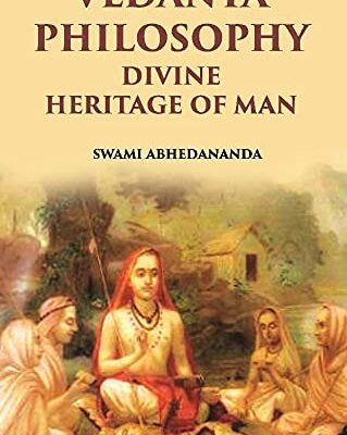 Vedanta Philosophy: Divine Heritage Of Man