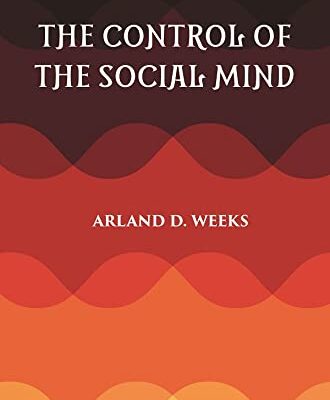 THE CONTROL OF THE SOCIAL MIND: PSYCHOLOGY OF ECONOMIC AND POLITICAL RELATIONS