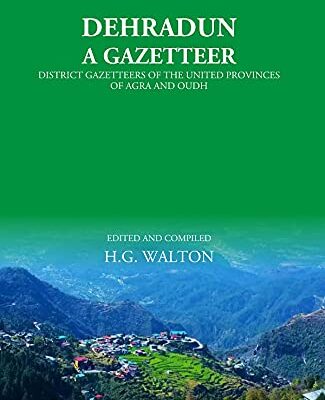 Dehradun: A Gazetteer